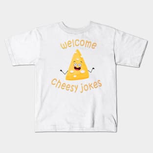 cheesy jokes welcome Kids T-Shirt